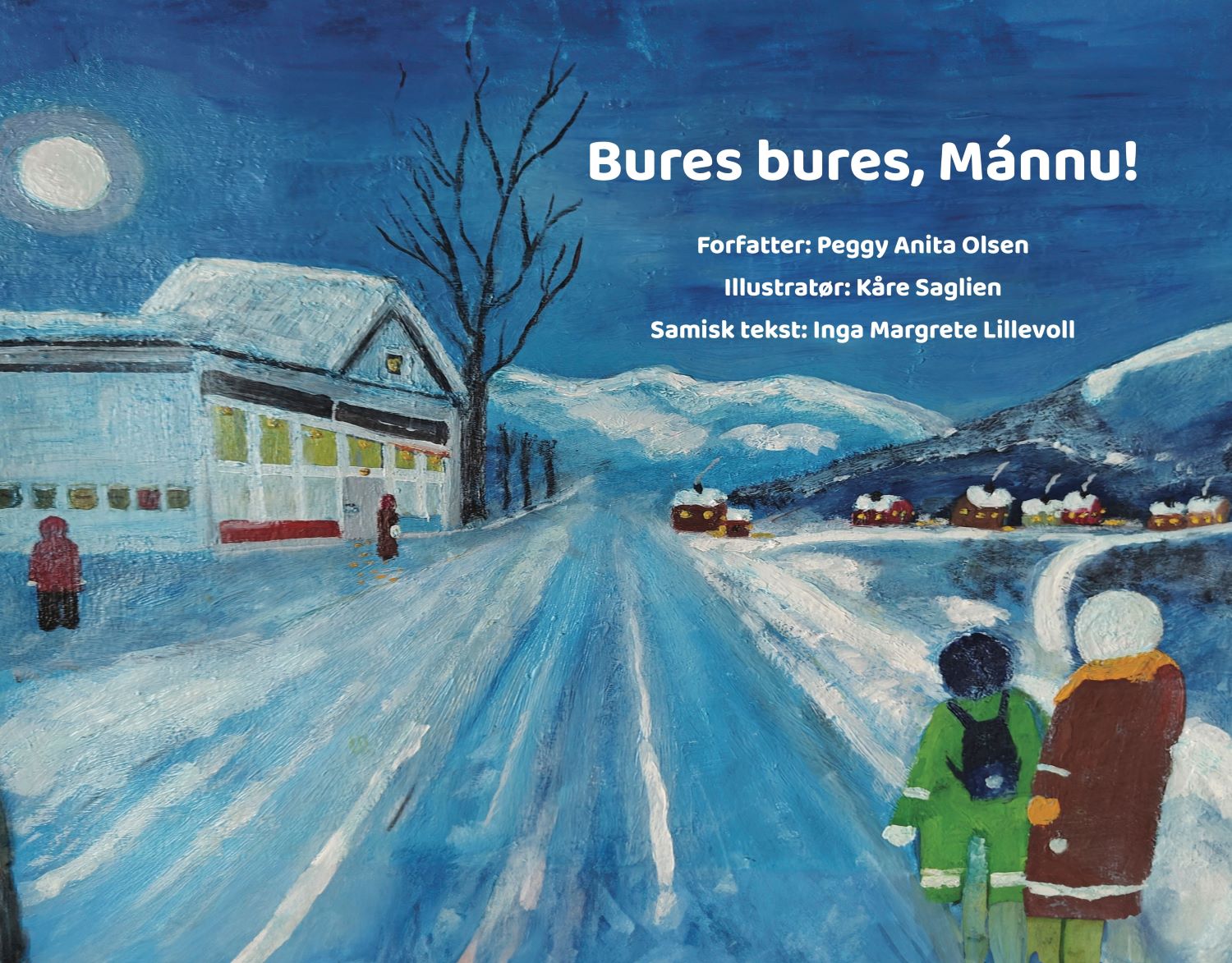 Peggy Anita Olsen: Bures bures, Mánnu!